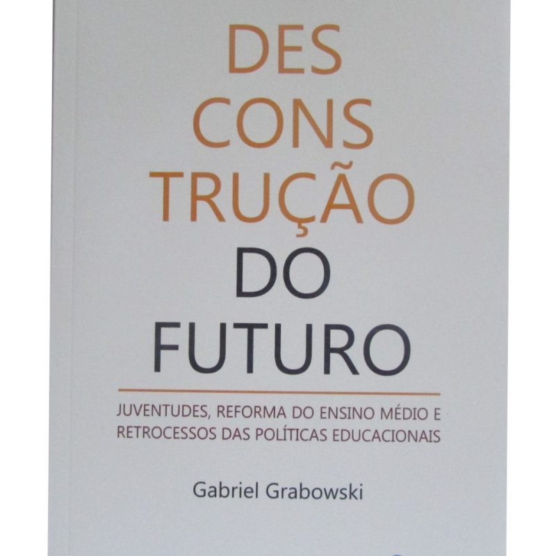 A DESCONSTRUÇÃO DO FUTURO